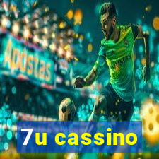 7u cassino